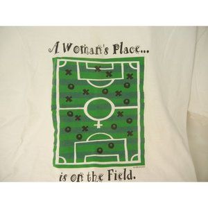 Vintage Soccer Tee B'Glass A woman's place is on the Field, 1995 XL tall.